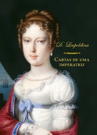 CARTAS DE UMA IMPERATRIZ