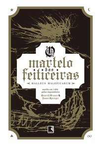 O MARTELO DAS FEITICEIRAS (NOVA EDIÇÃO)