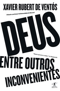 DEUS, ENTRE OUTROS INCONVENIENTES