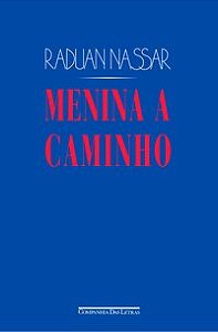 MENINA A CAMINHO E OUTROS TEXTOS