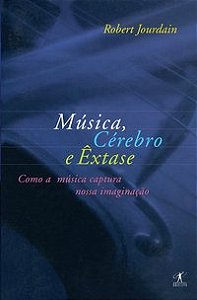 MÚSICA, CÉREBRO E ÊXTASE