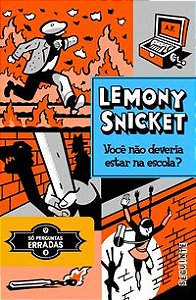VOCÊ NÃO DEVERIA ESTAR NA ESCOLA?