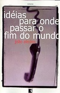 IDÉIAS PARA ONDE PASSAR O FIM DO MUNDO