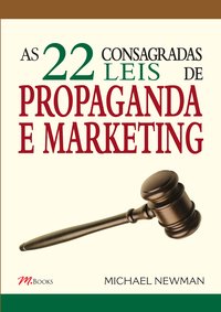 AS 22 CONSAGRADAS LEIS DE PROPAGANDA E MARKETING