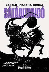 SÁTÁNTANGÓ - DO AUTOR VENCEDOR DO NOBEL DE LITERATURA