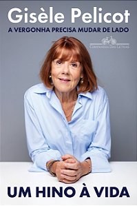 UM HINO À VIDA - Gisèle Pelicot