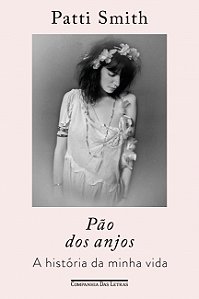 Pão dos anjos - Patti Smith