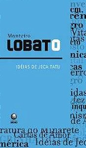 IDEIAS DE JECA TATU - LOBATO, MONTEIRO