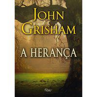 A HERANÇA - GRISHAM, JOHN