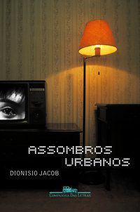 ASSOMBROS URBANOS - JACOB, DIONISIO