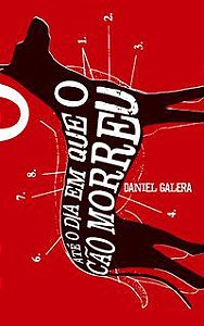 ATÉ O DIA EM QUE O CÃO MORREU - AUTOR(A): GALERA, DANIEL