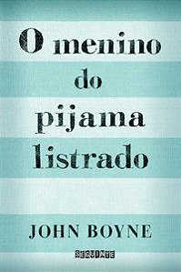 O MENINO DO PIJAMA LISTRADO - BOYNE, JOHN