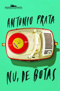 NU, DE BOTAS - AUTOR(A): PRATA, ANTONIO