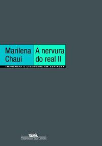 A NERVURA DO REAL II - CHAUI, MARILENA