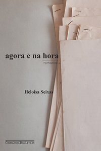 AGORA E NA HORA - SEIXAS, HELOISA