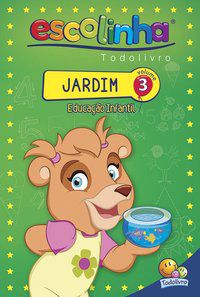 JARDIM - EDUCAÇÃO INFANTIL - VOLUME 03 (ESCOLINHA TODOLIVRO) - FINZETTO, MARIA ANGELA