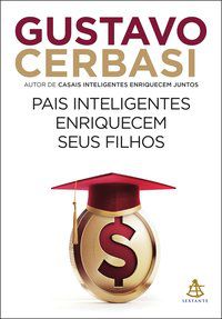 PAIS INTELIGENTES ENRIQUECEM SEUS FILHOS - CERBASI, GUSTAVO