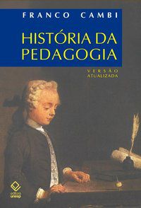 HISTÓRIA DA PEDAGOGIA - AUTOR(A): CAMBI, FRANCO