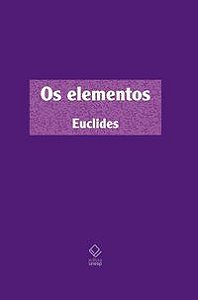 OS ELEMENTOS - AUTOR(A): EUCLIDES