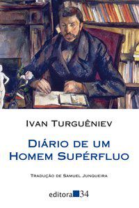 DIÁRIO DE UM HOMEM SUPÉRFLUO - TURGUÊNIEV, IVAN