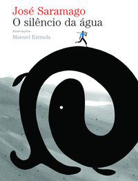 O SILÊNCIO DA ÁGUA - AUTOR(A): SARAMAGO, JOSÉ