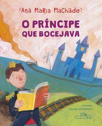 O PRÍNCIPE QUE BOCEJAVA - MACHADO, ANA MARIA