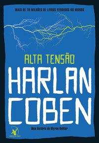 ALTA TENSÃO (MYRON BOLITAR – LIVRO 10) - VOL. 10 - COBEN, HARLAN