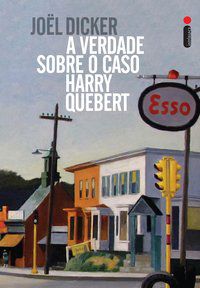 A VERDADE SOBRE O CASO HARRY QUEBERT - AUTOR(A): DICKER, JOËL