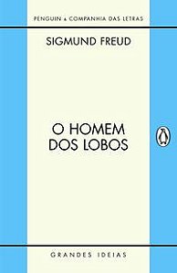 O HOMEM DOS LOBOS - FREUD, SIGMUND