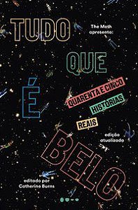 TUDO QUE É BELO - AUTOR(A): THE MOTH