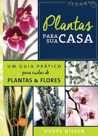 PLANTAS PARA SUA CASA - QUARTO PUBLISHING