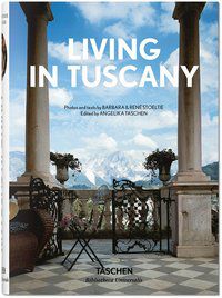 LIVING IN TUSCANY   - TASCHEN, ANGELIKA
