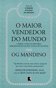 O MAIOR VENDEDOR DO MUNDO: O FIM DA HISTÓRIA (VOL. 2) - AUTOR(A): MANDINO, OG