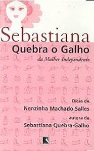 SEBASTIANA QUEBRA O GALHO DA MULHER INDEPENDENTE -