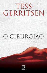 O CIRURGIÃO - GERRITSEN, TESS