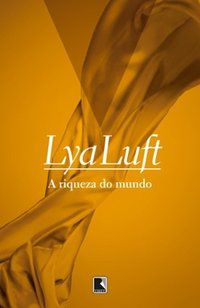 A RIQUEZA DO MUNDO - LUFT, LYA