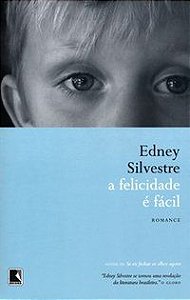 A FELICIDADE É FÁCIL - SILVESTRE, EDNEY