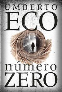 NÚMERO ZERO - AUTOR(A): ECO, UMBERTO