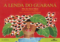 A LENDA DO GUARANÁ - MELHORAMENTOS