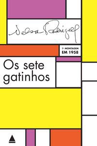 OS SETE GATINHOS - RODRIGUES, NELSON