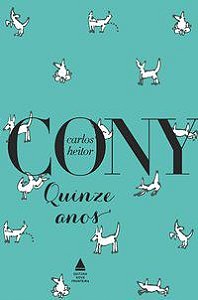 QUINZE ANOS - CONY, CARLOS HEITOR