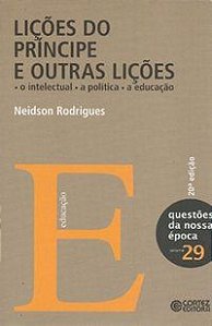LIÇÕES DO PRÍNCIPE E OUTRAS LIÇÕES - AUTOR(A): RODRIGUES, NEIDSON