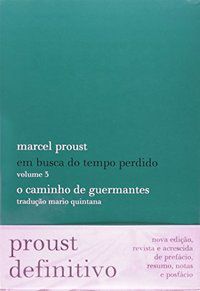 O CAMINHO DE GUERMANTES - VOL. 3 - AUTOR(A): PROUST, MARCEL