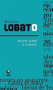 MISTER SLANG E O BRASIL - AUTOR(A): LOBATO, MONTEIRO