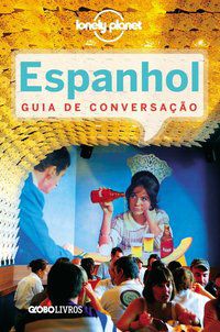 GUIA DE CONVERSAÇÃO LONELY PLANET - ESPANHOL - PLANET, LONELY