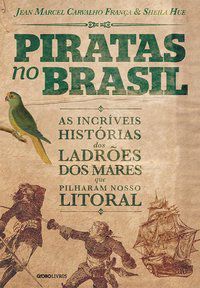 PIRATAS NO BRASIL - FRANÇA, JEAN MARCEL CARVALHO