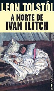 A MORTE DE IVAN ILITCH - VOL. 16 - TOLSTOI, LEON