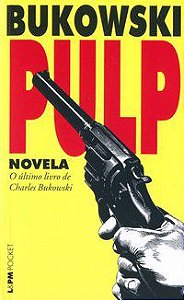 PULP - VOL. 746 - BUKOWSKI, CHARLES