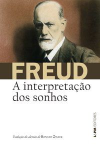 A INTERPRETAÇÃO DOS SONHOS - FREUD, SIGMUND