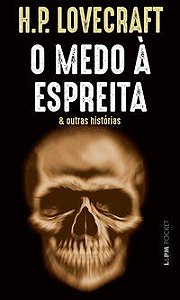 O MEDO À ESPREITA: E OUTRAS HISTÓRIAS - VOL. 1215 - LOCEVRAFT, H.P.